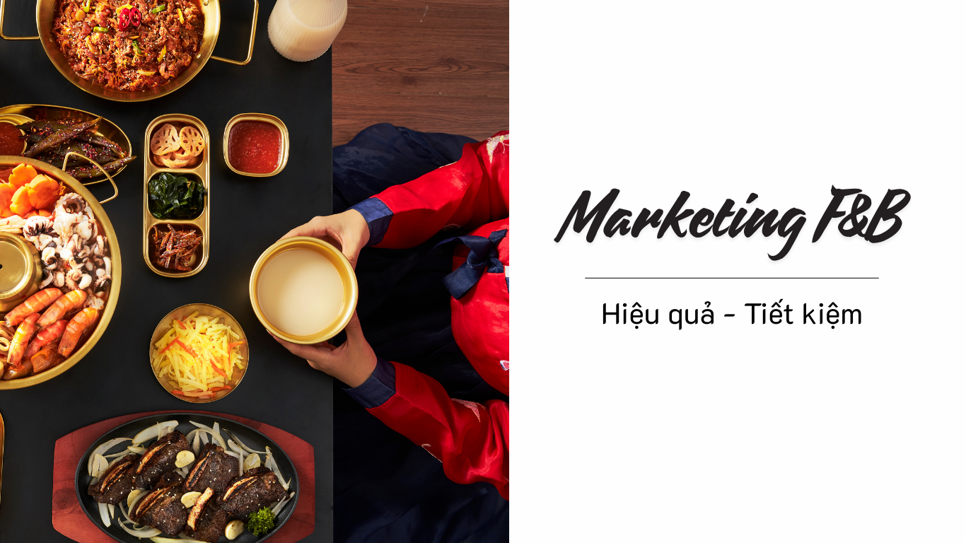 Những Cách Marketing F&B Hiệu Quả, Tiết Kiệm