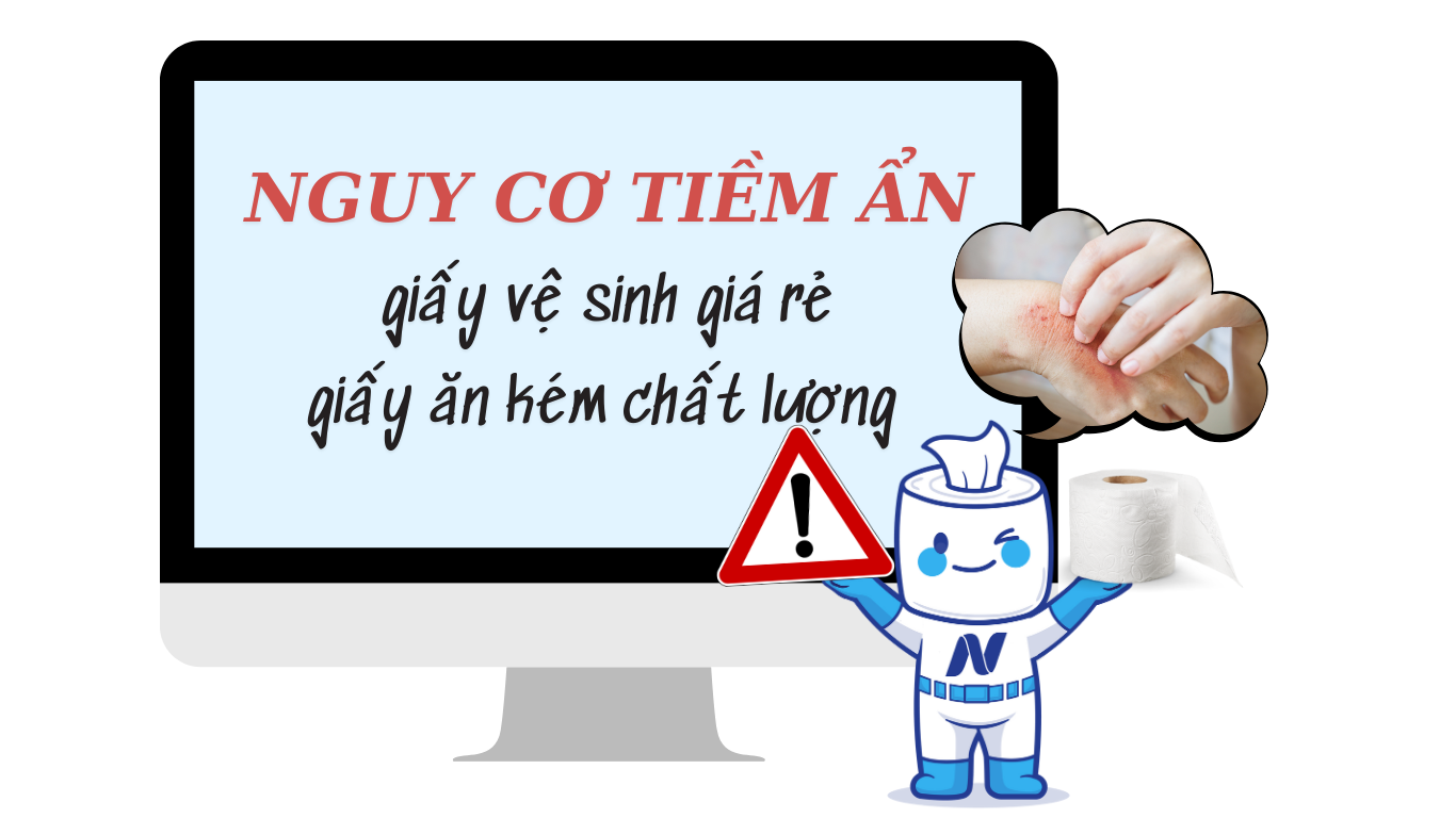 Tác hại từ giấy vệ sinh giá rẻ, giấy ăn kém chất lượng
