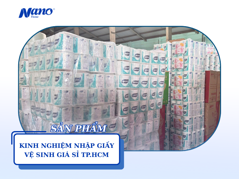 Kinh nghiệm nhập giấy vệ sinh giá sỉ cho nhà hàng, khách sạn