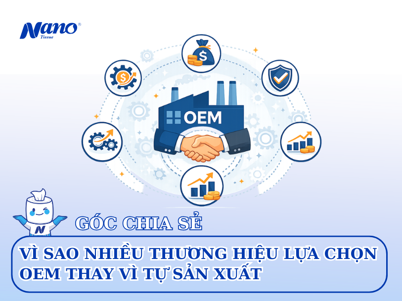 Vì sao nhiều thương hiệu lựa chọn OEM thay vì tự sản xuất