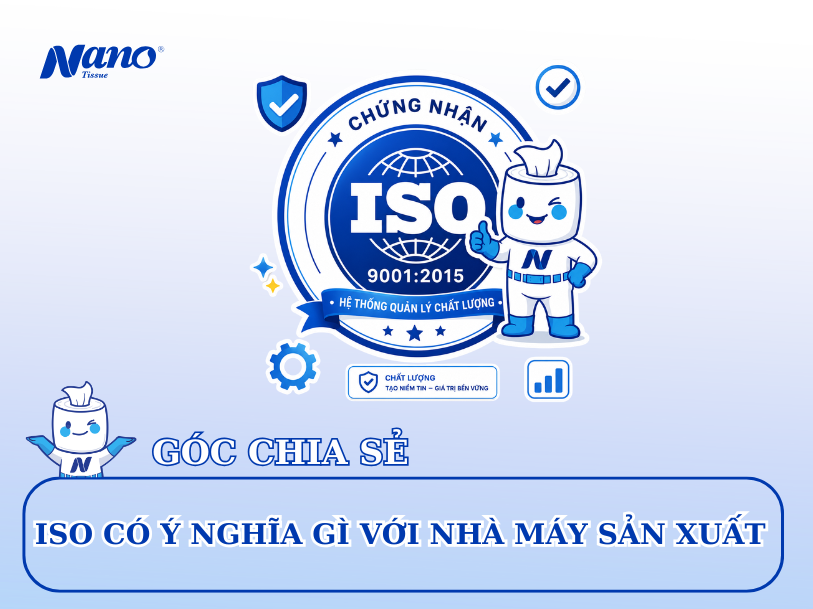 ISO có ý nghĩa gì với nhà máy sản xuất?